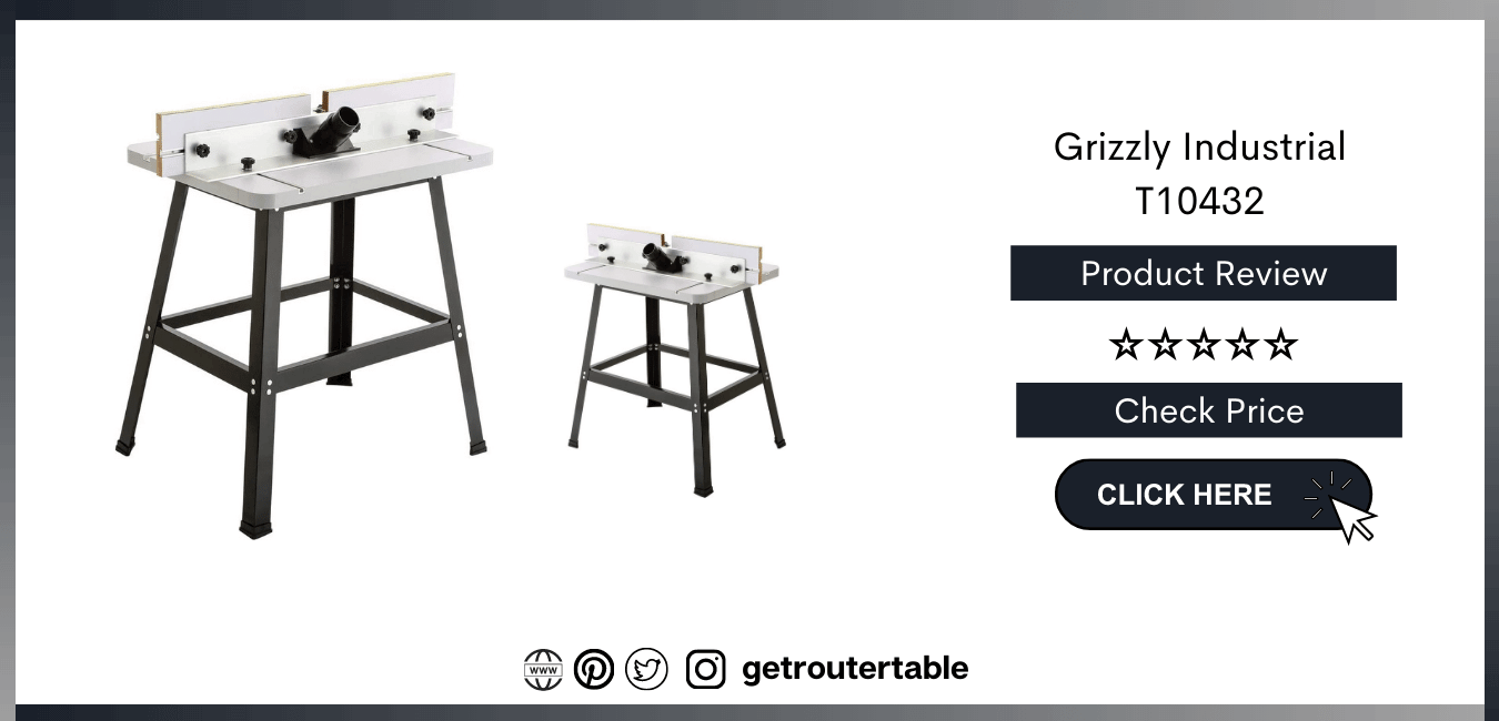 Grizzly Industrial T10432 - Router Table with Stand - Best Router Tables For The Money