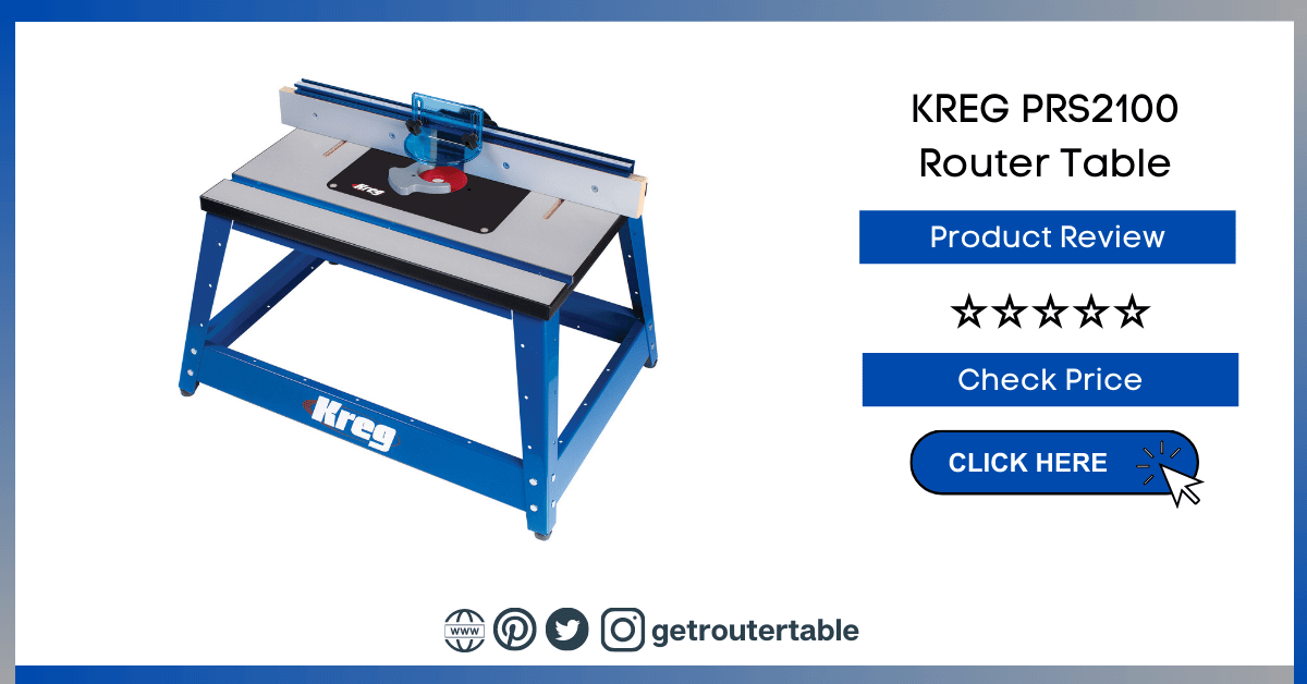 KREG PRS2100 Router Table Review