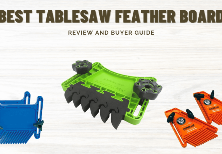 BEST TABLESAW FEATHER BOARD