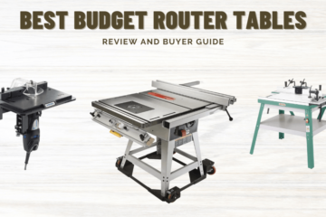 Best Budget Router Tables-–-Buyer Guide Top Picks 2023