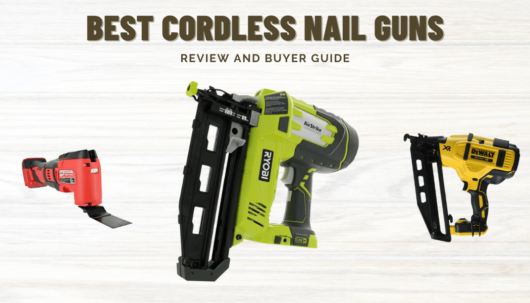 Best Cordless Nail Guns In the Market