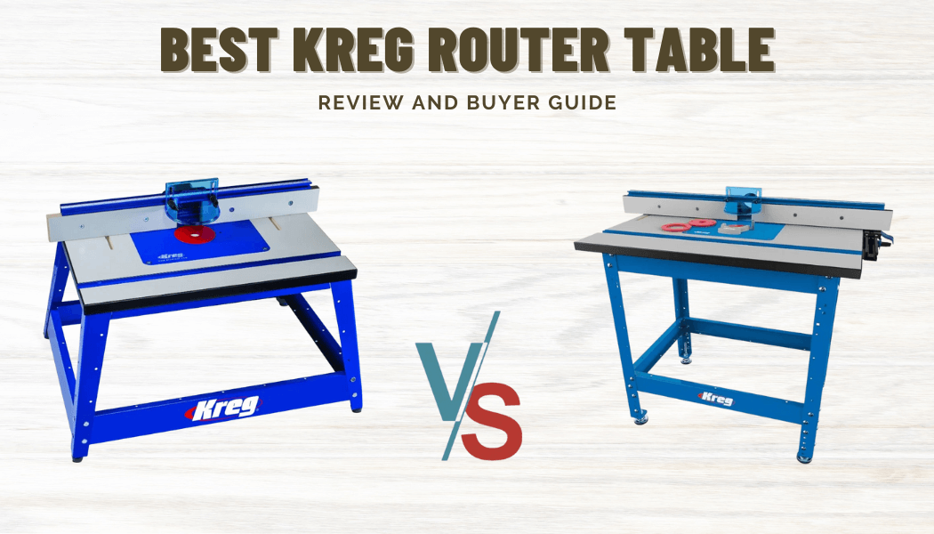 Best Kreg Router Table – Ultimate Buyer Guide
