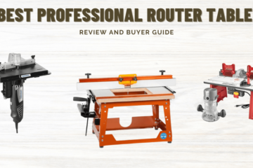 Best Professional Router Table Reviews & Buying Guide