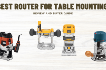 Best Router for Table Mounting – Ultimate Buyer Guide