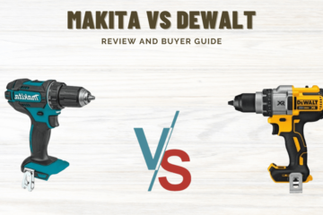 Makita vs. Dewalt Expert Reviews & Buyer Guide