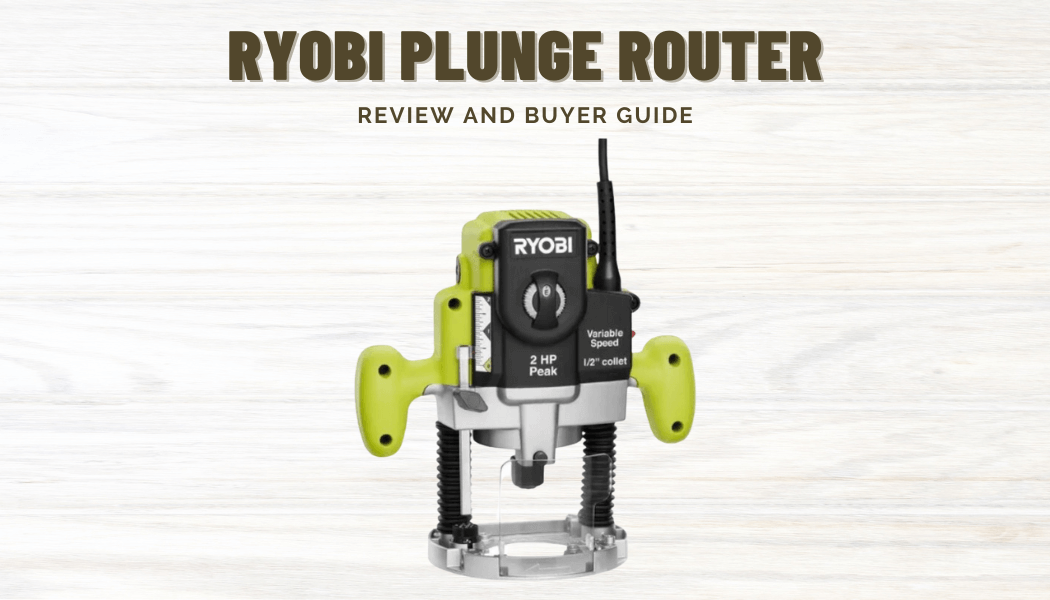 Ryobi Plunge Router Review