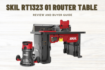 SKIL-RT1323-01-Router Table & Fixed Base Router Kit Review